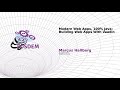 Modern Web Apps, 100% Java: Building Web Apps With Vaadin (Marcus Hellberg)