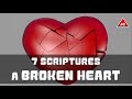 Bible Verses About Broken Hearts - 7 Scriptures Episode 8