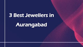 3 Best Jewellers in Aurangabad, Maharashtra 2025 | Jewelry stores