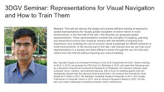 3DGV Seminar: Saurabh Gupta  - Representations for Visual Navigation and How to Train Them