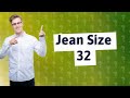 What size jean is a 32?