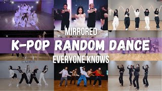 [MIRRORED] K-POP RANDOM DANCE || Everyone knows