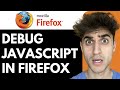 Debugging JavaScript in Firefox