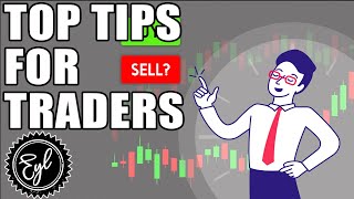 TOP TIPS FOR TRADERS