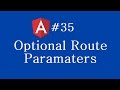 Angular 2 Tutorial - 35 - Optional Route Parameters