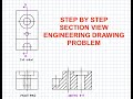 Section View Problem Step by Step Solution Engineering Drawing