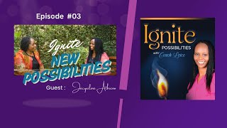 Focus on the POSSIBILITIES and what you want: An Igniting Conversation with Jacquiline Athieno