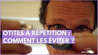 Otites à répétition :  comment les éviter ? - La Maison des maternelles #LMDM