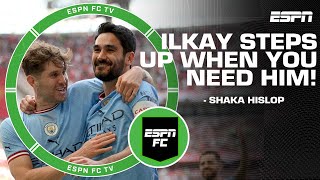 Ilkay Gundogan ALWAYS steps up when you need him! - Shaka Hislop | ESPN FC