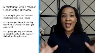 Uncontested Divorces: 5 Mistakes You Can't Afford to Make!