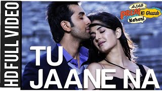 Tu Jaane Na Full Song | Ajab Prem Ki Ghazab Kahani | Atif Aslam | Ranbir | Katrina | EmotionGuy
