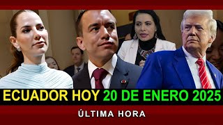 NOTICIAS ECUADOR: Hoy 20 de Enero 2025 ÚLTIMA HORA