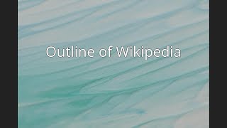 Outline of Wikipedia