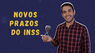 NOVOS PRAZOS PARA O INSS RESPONDER OS PEDIDOS DE BENEFÍCIOS