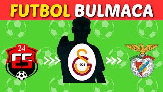 Kulüp Transferlerinden Futbolcuyu Tahmin Edebilir misin? ⚽🧠 Futbol Bulmaca