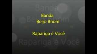 Banda Beijo Bhom - Rapariga é Você