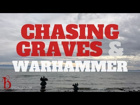 BenCast #92 – Chasing Graves & Warhammer