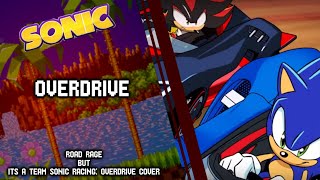 OVERDRIVE || Road Rage but its a Team Sonic Racing: Overdrive cover