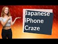 Why do Japanese prefer iPhones?