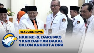 PKS Daftarkan 580 Bakal Calon Anggota DPR