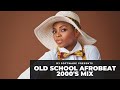 OLD SCHOOL AFROBEAT 2000's MIX | PSQUARE | CHIDINMA | MASTERKRAFT | DJ JIMMY JATT | LYNXX | DR SID |