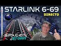 ¡Lanzamiento de la misión Starlink 6-69 de SpaceX! 🚀