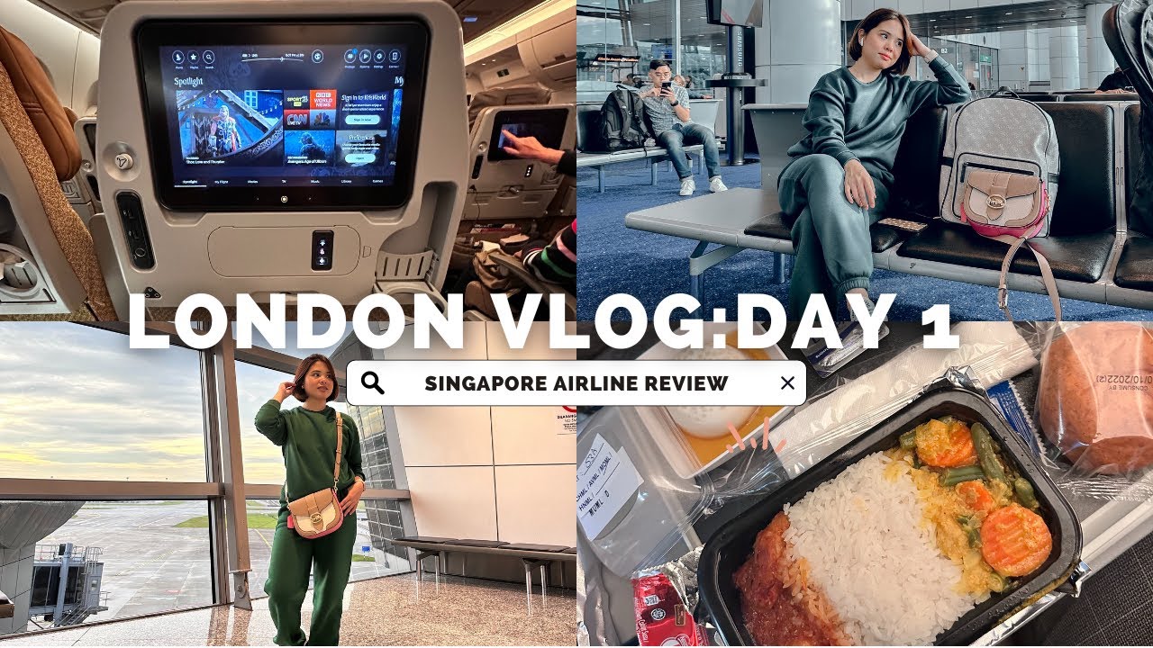 London Vlog Day 1 Singapore Airline Review Youtube