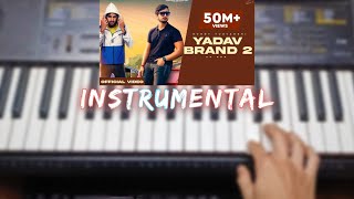 Yadav Brand 2 - Piano Cover | Sunny Yaduvanshi | Latest Haryanvi Songs 2023 #elvishyadav