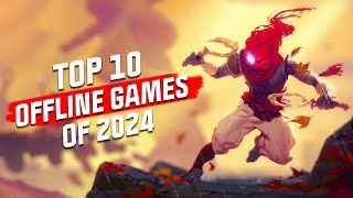 Top 10 Mobile Offline Games of 2024! NEW GAMES REVEALED for Android and iOS