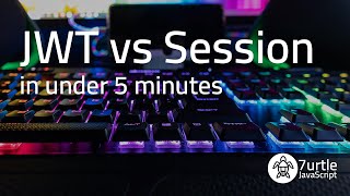 JWT vs Session Management In Under 5 Minutes