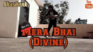 Mera Bhai (Divine) || dance cover || Shashank pandey ||