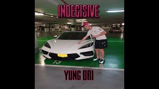 Yung Ori - INDECISIVE