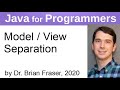 Model / View Separation: Java for Programmers