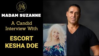 MADAM SUZANNE Candid Interview with Escort Kesha Doe