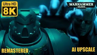 Warhammer 40.000 Astartes Animation 8K  2.0 (Remastered with Neural Network AI)