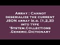 Array : Cannot deserialize the current JSON array (e.g. [1,2,3]) into type 'System.Collections.Gener
