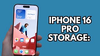 iPhone 16 Pro Storage: How Much Do You Really Need?