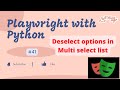 #41 Playwright with Python | Deselect options in Multi select dropdown