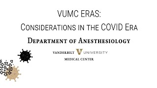 Grand Rounds: VUMC ERAS: Considerations During the COVID Era