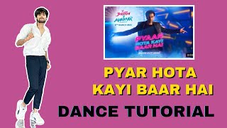 Pyaar Hota Kayi Baar Hai Dance Tutorial | Easy Step By Step #tutorial