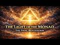 The Light Of The Monad: The Final Realization