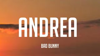 Bad Bunny - Andrea (Letra_Lyrics)