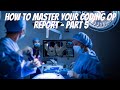 HOW TO MASTER YOUR CODING OP-REPORTS - PART 5