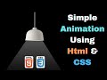 How to Make Simple Animation using HTML & CSS | Lamp & Light Animation HTML