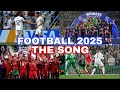 ⚽️FOOTBALL 2025 - The Song!⚽️ (442oons Parody)