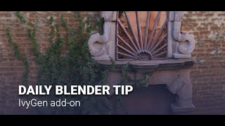 Daily Blender Secrets - Add ivy with IvyGen add-on