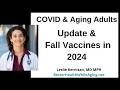 COVID Update 2024 - Fall Vaccine Season