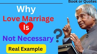 Why Love Marriage is not necessary|Apj abdul kalam motivational quotes|Kalam quotes| love quotes|