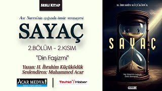 Sayaç | Din Faşizmi | Kurun-u Uhra | Son Devir / Nesil | Sesli Kitap | 2.Bölüm - 2.Kısım