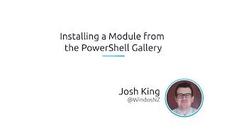 Installing A Module From The PowerShell Gallery